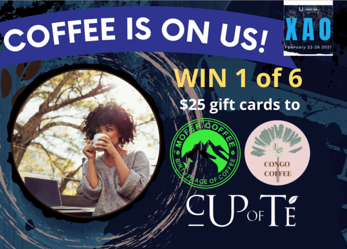 XAO Coffee is on us contest flyer, a photo of a black woman drinking from a mug and the text Win one of 6 gift cards to Mofer Coffee (logo) Congo Coffee (logo) Cup of Te (logo)