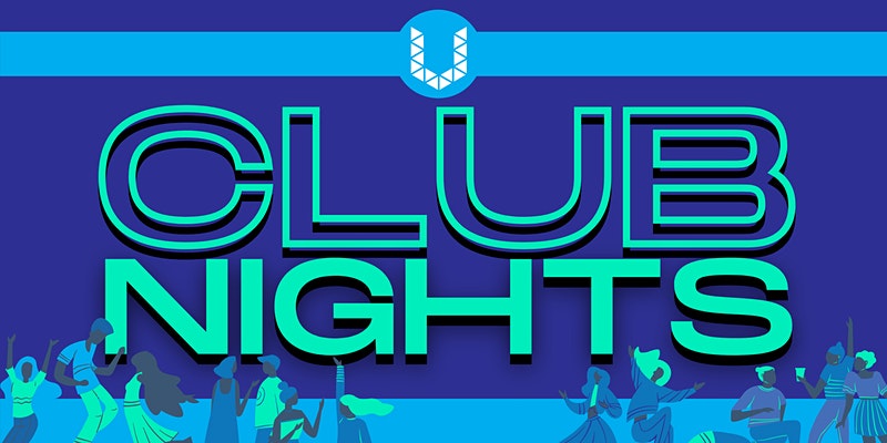 A Banner that reads Club Nights in turquoise text with a blue clack ground. Illustrations of people having a good time are found across the bottom.